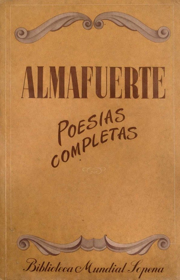 Producto - ALMAFUERTE - POESIAS COMPLETAS (Ed. Sopena)