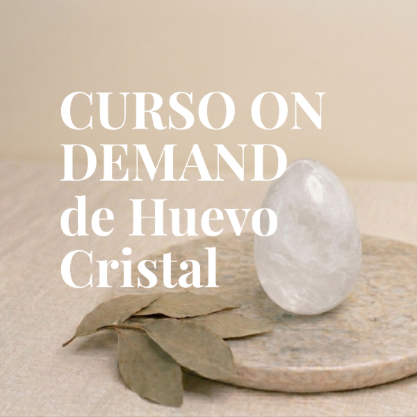 Producto - Curso On Demand para Huevo Yoni Cuarzo Cristal  - SIN HUEVO