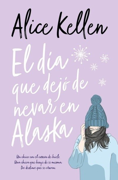 Producto - EL DIA QUE DEJO DE NEVAR EN ALASKA (BOLSILLO) - ALICE KELLEN