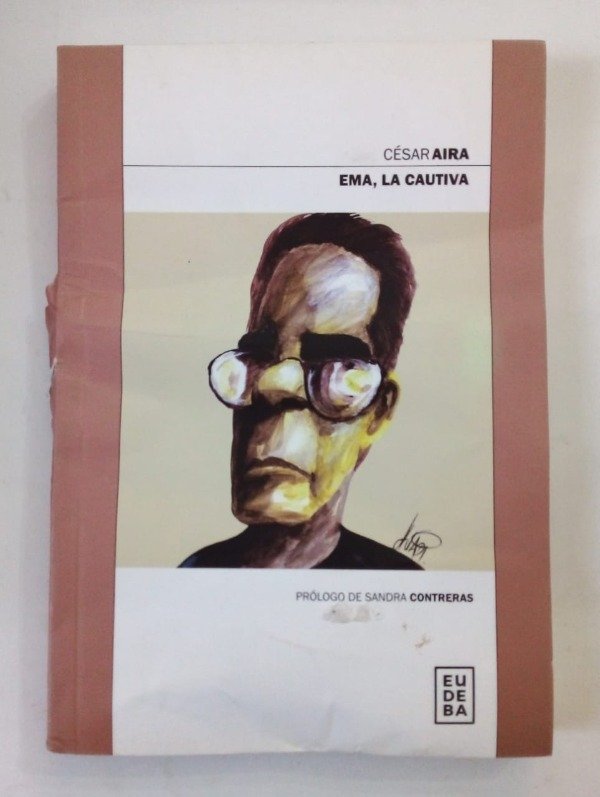 Producto - Ema la cautiva - César Aira - EUDEBA 2019