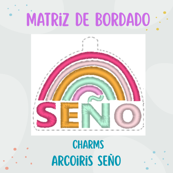 Producto - Matriz de Bordado - Charm ITH Día del Maestro - "Arco Iris Seño"