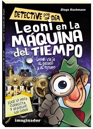 Producto - Leoni en la máquina del tiempo - Diego Kochmann - Ed. Imaginador