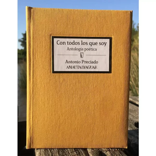 Producto - CON TODOS LOS QUE SOY, ANTOLOGÍA POÉTICA. ANTONIO PRECIADO