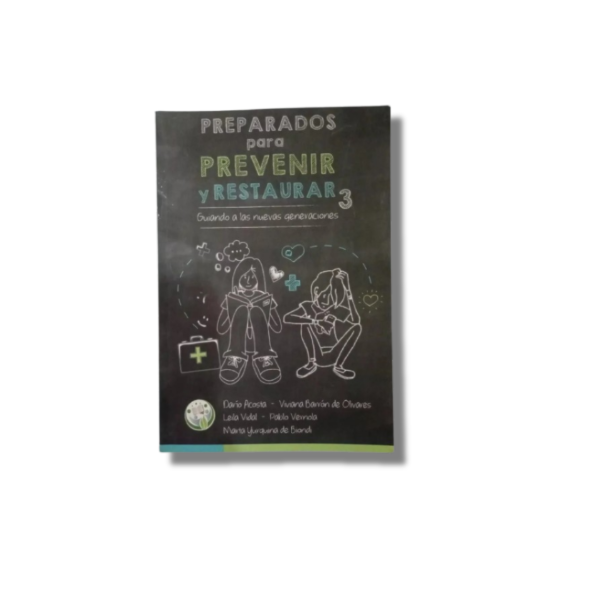Producto - PREPARADOS PARA PREVENIR Y RESTARURAR 3 GUIANDO A LAS NUEVAS  GENERACIONES