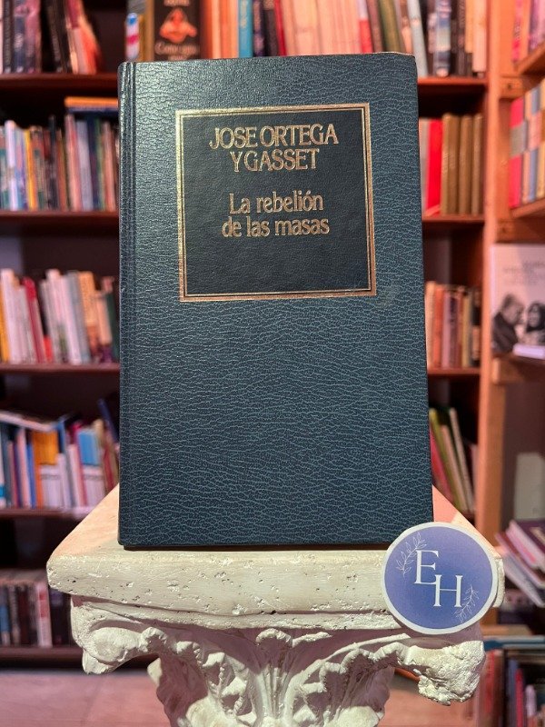 Producto - La rebelion de las masas (Jose Ortega y Gasset)