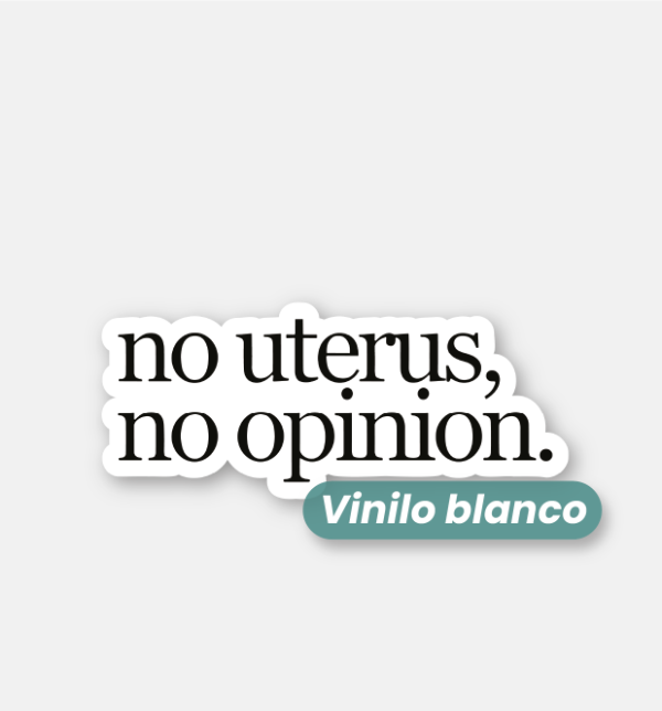 Producto - No uterus, no opinion