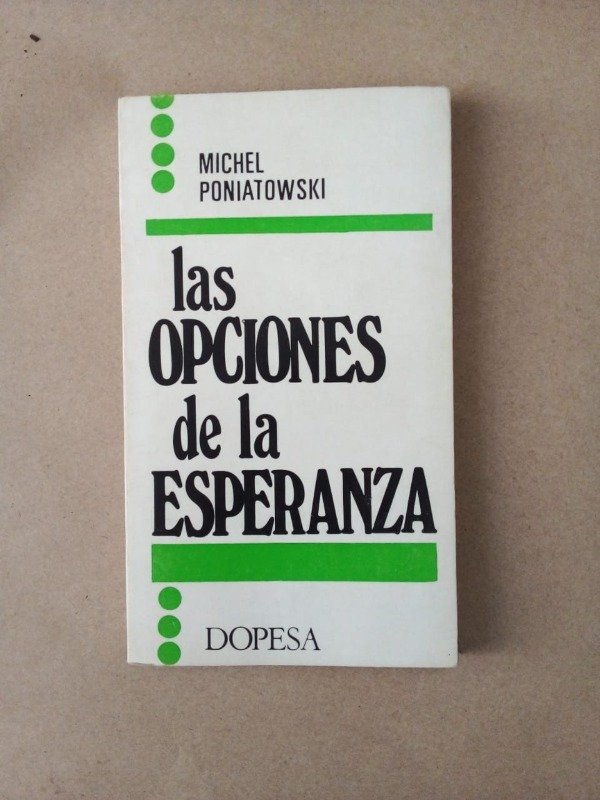 Producto - Las opciones de la esperanza - Michel Poniatowski - Dopesa 1971