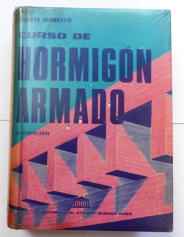 Producto - CURSO DE HORMIGON ARMADO - ORESTE MORETTO - EL ATENEO - 1970 - TAPA DURA