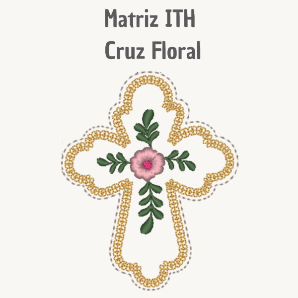 Producto - Matriz de Bordado - Souvenir ITH - Cruz Floral