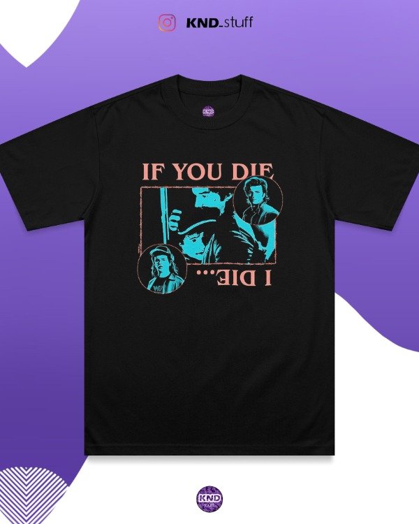 Producto - Remera if you die i die - DTF