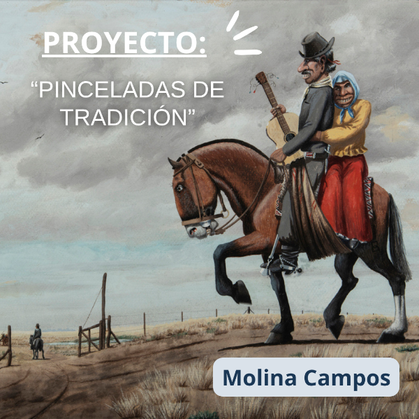 Producto - Proyecto: "Pinceladas de tradición" Molina Campos - DC 2023