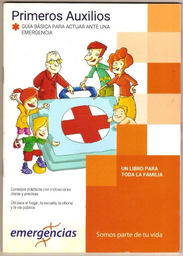 Producto - PRIMEROS AUXILIOS - GUIA BASICA PARA ACTUAR ANTE UNA EMERGENCIA - 2010