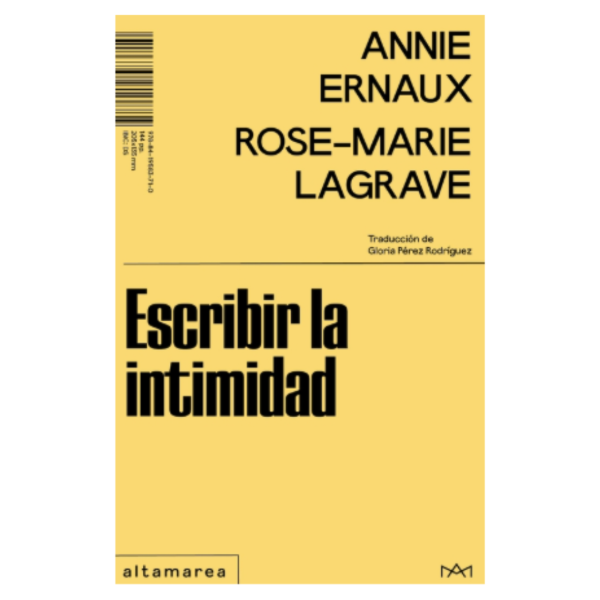 Producto - ESCRIBIR LA INTIMIDAD - ANNIE ERNAUX / ROSE MARIE LAGRAVE