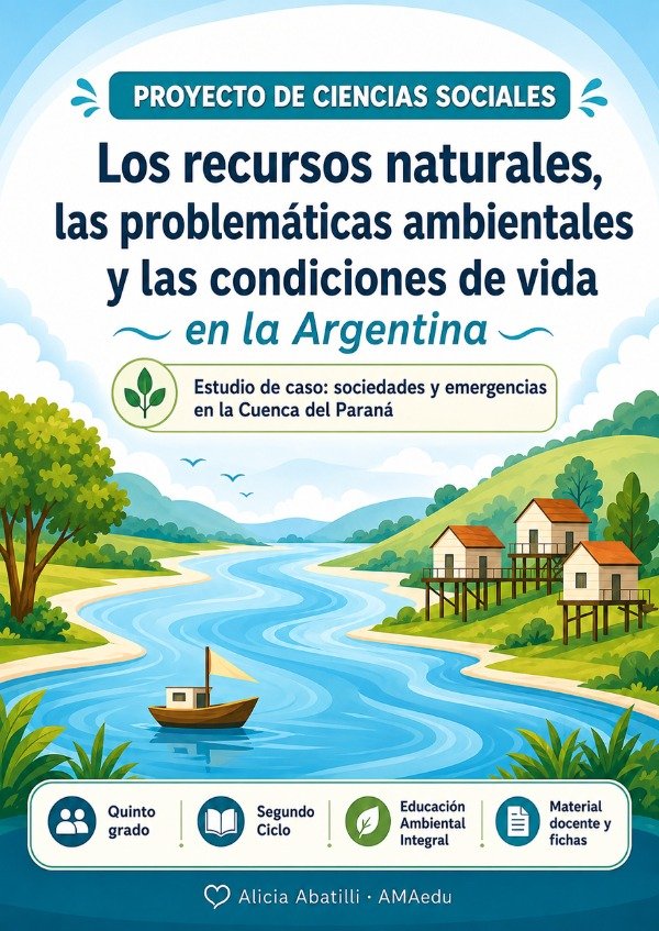 Producto - LOS RECURSOS NATURALES Y LA CUENCA DEL PARANÁ (Sociales, Quinto Grado)