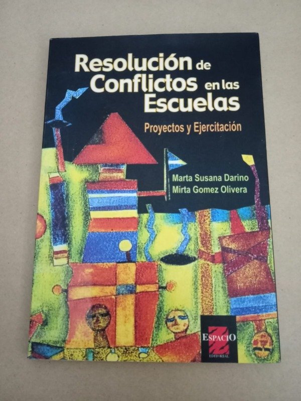 Producto - Resolución de conflictos en las escuelas - Marta Susana Darino - Espacio 2002