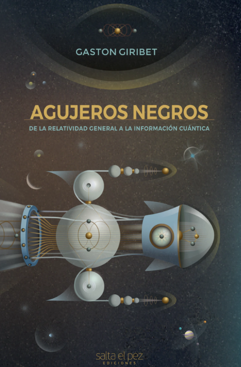 Producto - Agujeros negros. De la relatividad general a la información cuántica