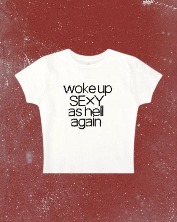 Producto - WOKE UP SEXY - BABY TEE