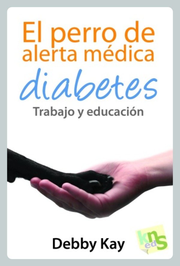 Producto - Kay: El Perro de Alerta Médica - Diabetes. Trabajo y Educación