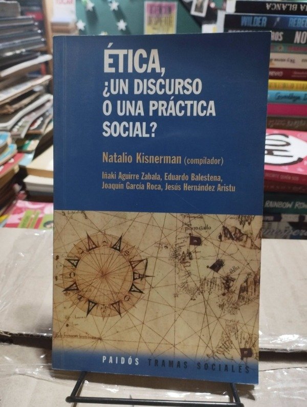 Producto - ÉTICA, UN DISCURSO O UNA PRÁCTICA SOCIAL - Natalio Kisnerman