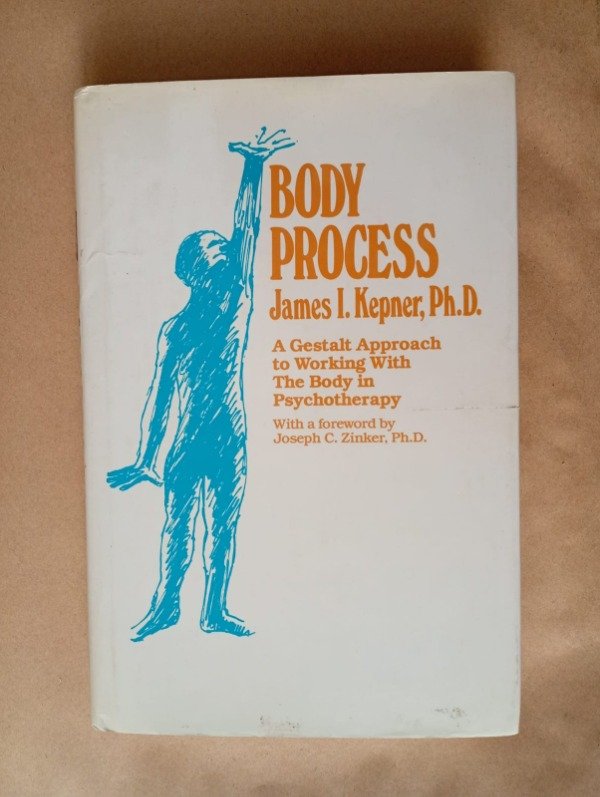 Producto - Body process A Gestalt approach - James Kepner - GIC Press 1987 - Tapa dura