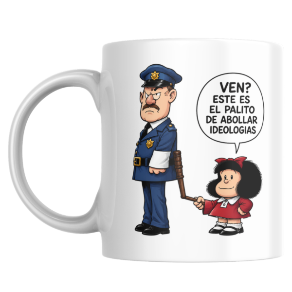 Producto - Taza - ven este es el palito de abollar ideologias (mafalda) - 0