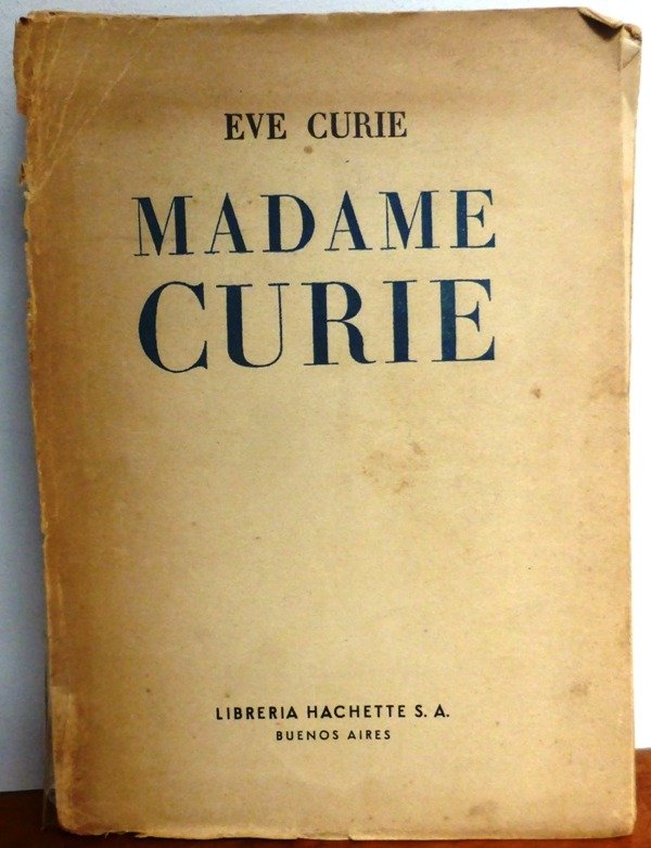 Producto - MADAME CURIE - EVE CURIE - HACHETTE - 1944 - EN FRANCES