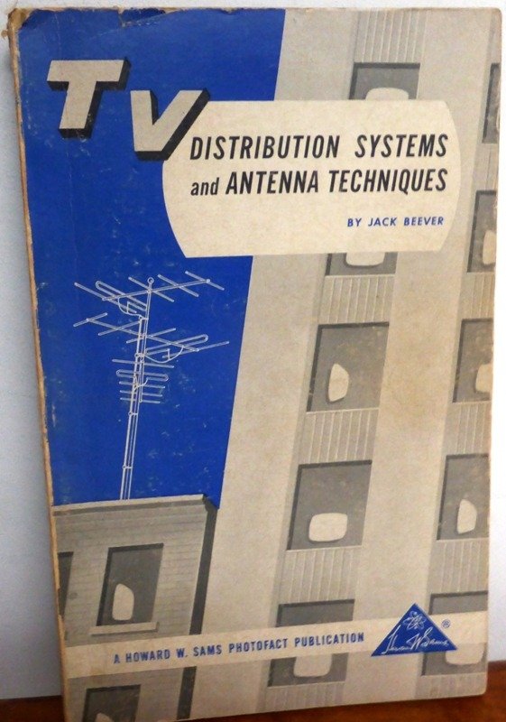Producto - TV DISTRIBUTION SYSTEMS AND ANTENNA TECHNIQUES - JACK BEEVER -  1959