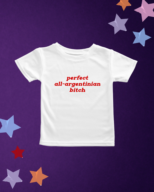 All argentinian bitch baby tee