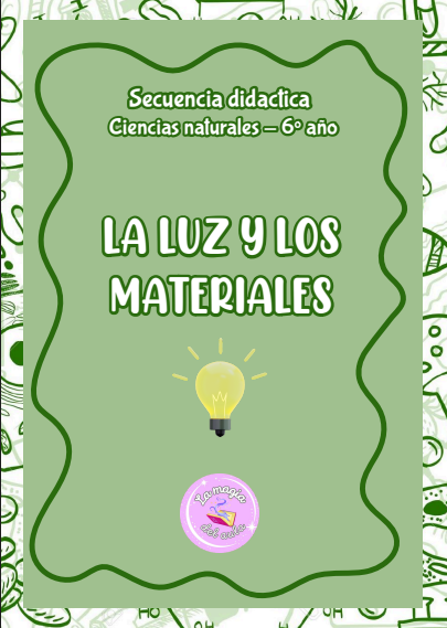 Producto - Secuencia didáctica "La luz y los materiales" 6to año