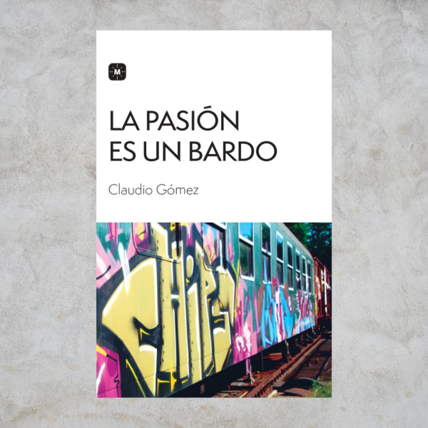 Producto - LA PASIÓN ES UN BARDO - Claudio Gómez