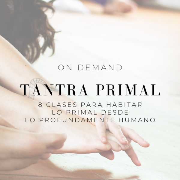 Producto - On Demand Somatic Tantra: Tantra Primal