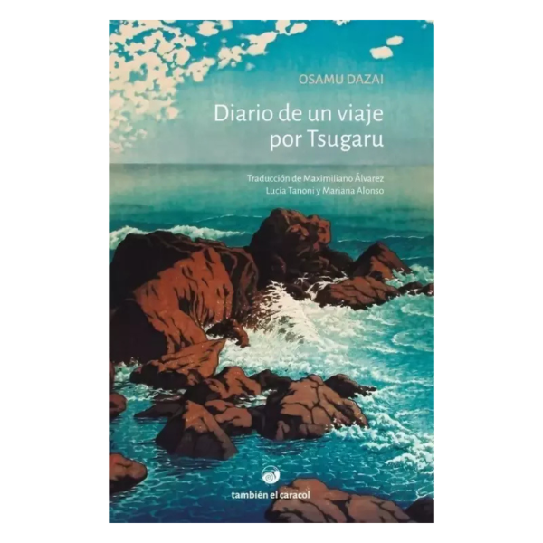 Producto - DIARIO DE UN VIAJE POR TSUGARU - OSAMU DAZAI