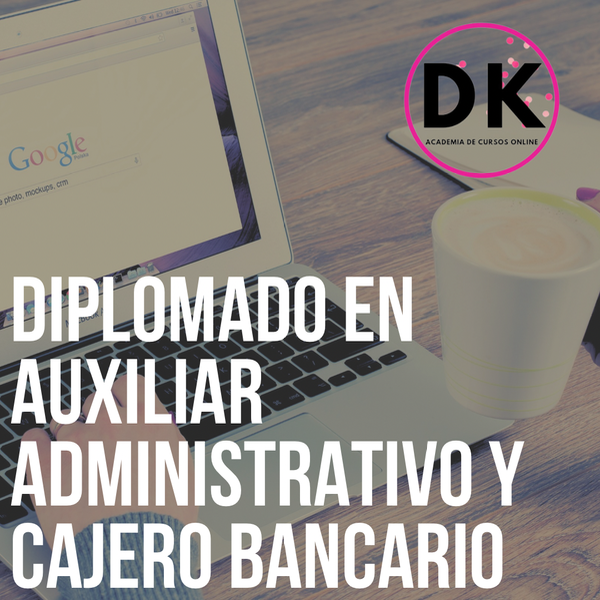 Producto - DIPLOMADO AUXILIAR ADMINISTRATIVO Y CAJERO BANCARIO