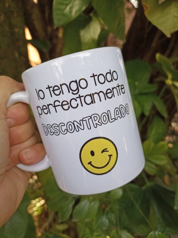 Producto - Taza "lo tengo todo perfectamente descontrolado" (EN STOCK)