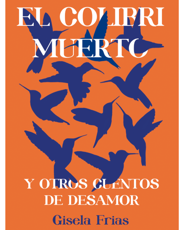 Producto - El colibrí muerto y otros cuentos de desamor