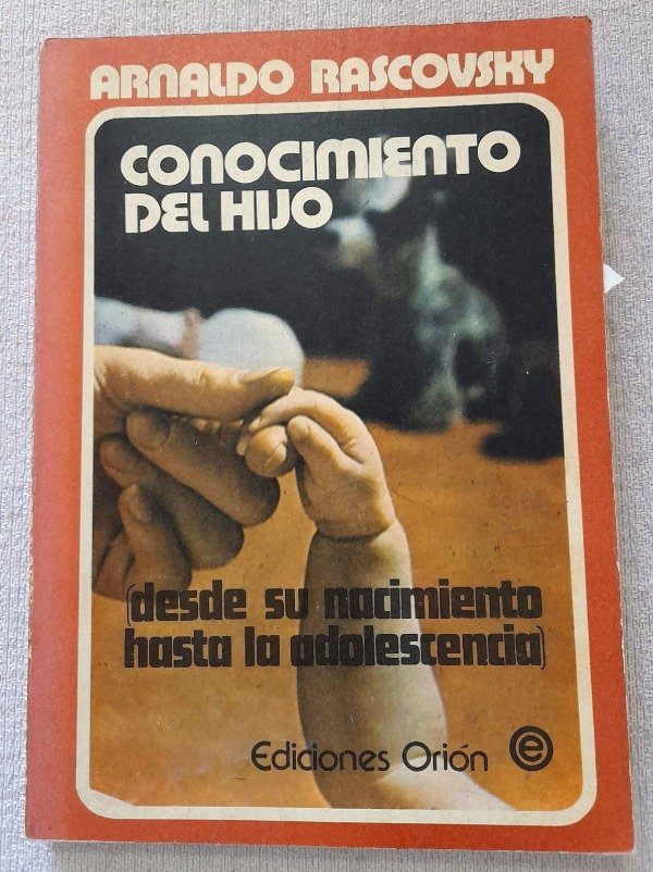 Producto - Conocimiento Del Hijo - Arnaldo Rascovsky - Ediciones Orión