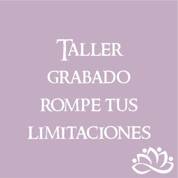 Producto - Taller Grabado Rompe tus Limitaciones