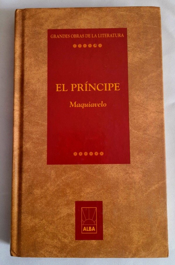 Producto - El Príncipe - Nicolás Maquiavelo - Alba Grandes Obras De La literatura