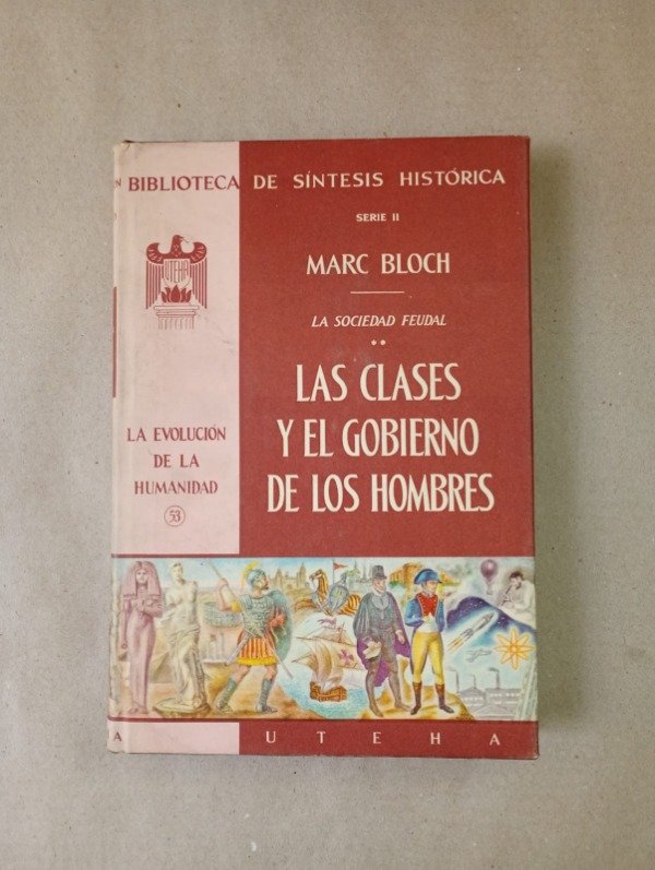 Producto - Las clases y el gobierno de los hombres - Marc Bloch - UTEHA 1958 - Tap dura