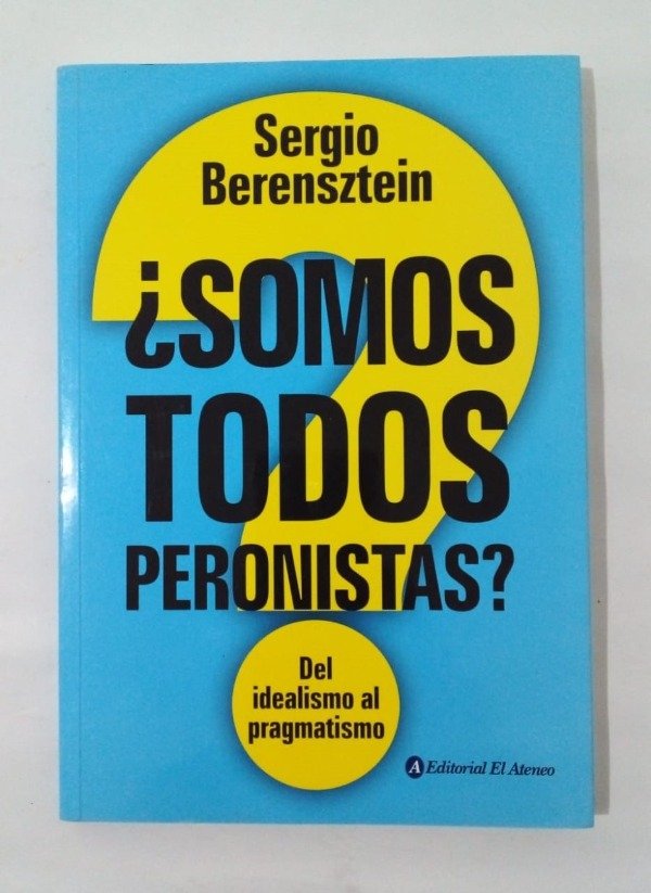 Producto - Somos todos peronistas - Sergio Berensztein - El Ateneo 2019