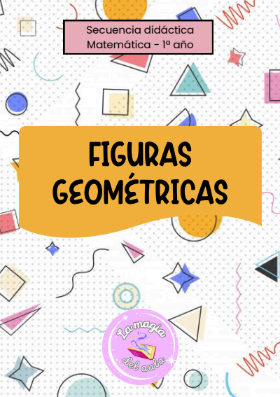 Producto - Secuencia didáctica "Figuras geométricas" 1er año