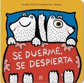 Producto - Se Duerme, Se Despierta - Nicolas Schuff - Editorial Lecturita