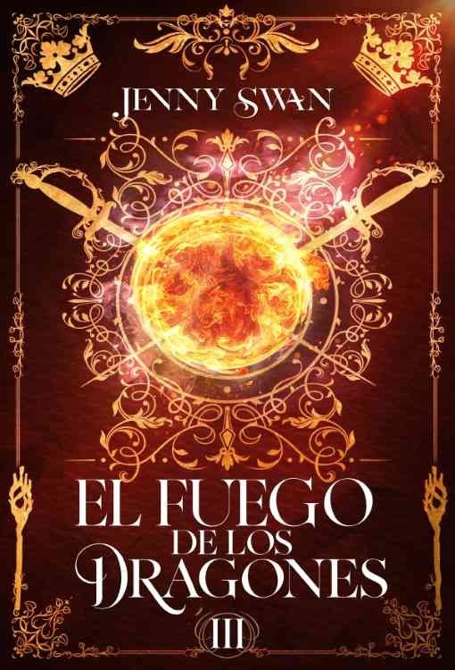 Producto - El Fuego de los Dragones (De Dragones, Amor y Destino 03)  - Jenny Swan