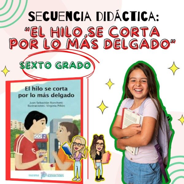 Producto - SECUENCIA DIDÁCTICA. EL HILO SE CORTA POR LO MÁS DELGADO. SEXTO GRADO