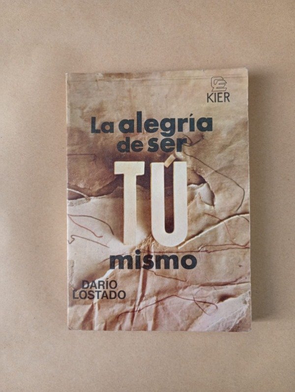 Producto - La alegría de ser tú mismo - Darío Lostado - Kier 1988
