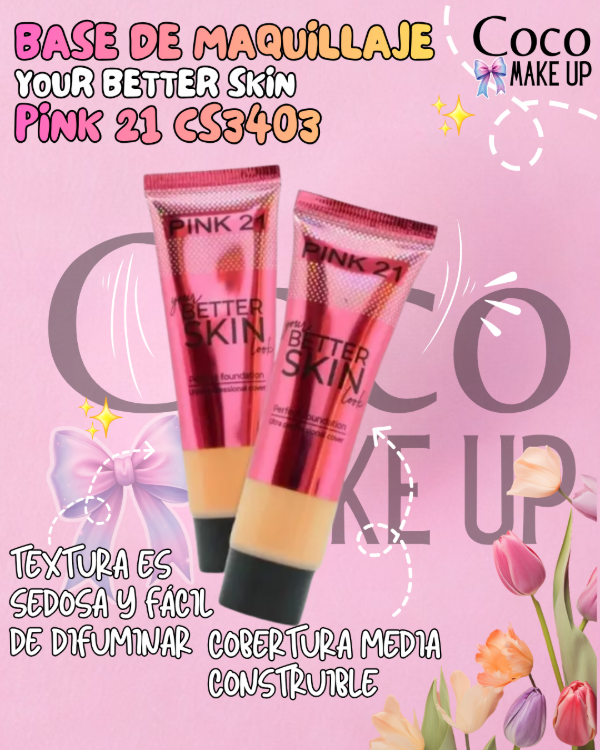 Producto - BASE DE MAQUILLAJE YOUR BETTER SKIN - PINK 21 - CS3403