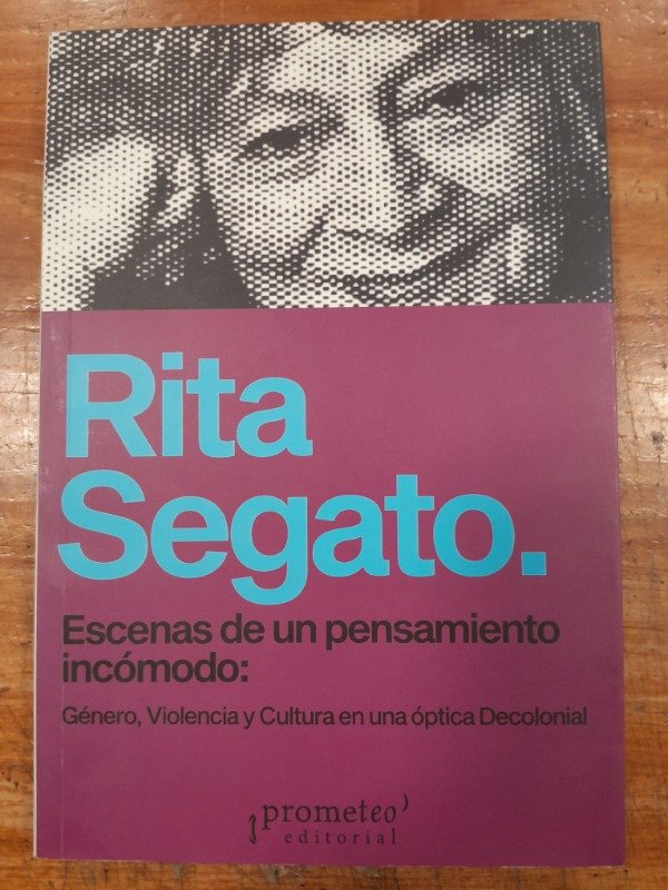 Producto - Escenas de un pensamiento incomodo - Rita Segato