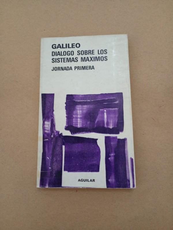 Producto - Diálogo sobre los sistemas máximos Jornada primera - Galileo - Aguilar 1980