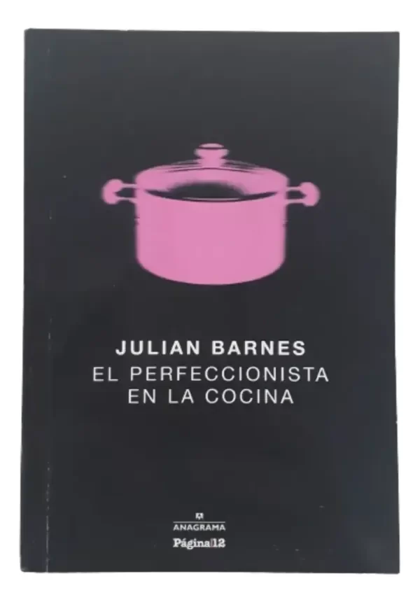 Producto - Pagina 12 El Perfeccionista En La Cocina Julia Barnes - 0