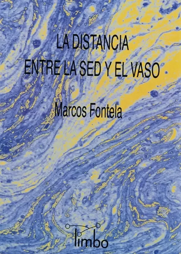 Producto - La distancia entre la sed y el vaso - Marcos Fontela
